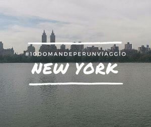 New York - #10domandeperunviaggio