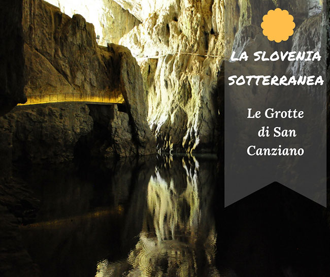 La Slovenia sotterranea: le grotte di San Canziano