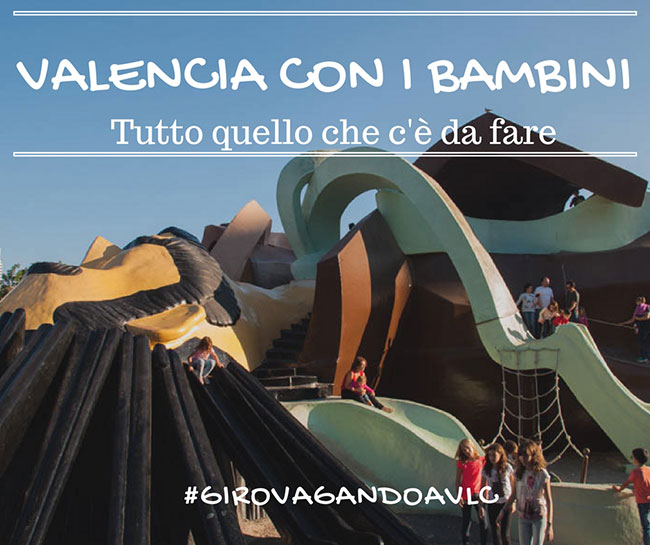 valencia-con-i-bambini-tutto-quello-che-ce-da-fare
